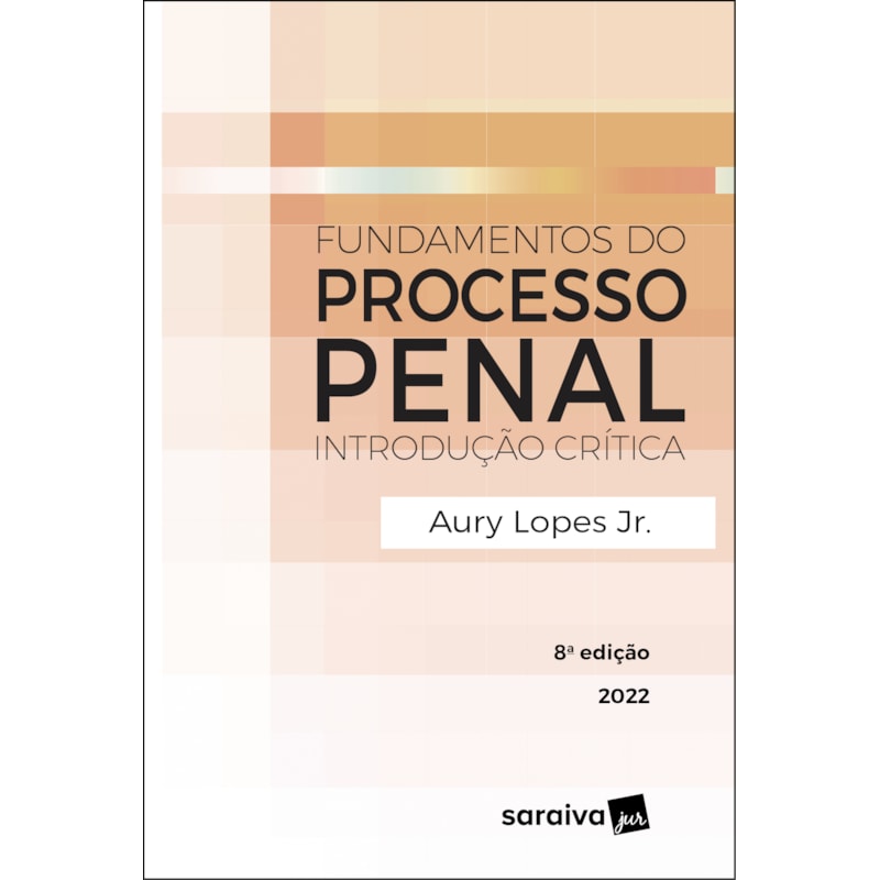 FUNDAMENTOS DO PROCESSO PENAL - 8ª EDIÇÃO 2022
