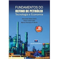 FUNDAMENTOS DO REFINO DE PETROLEO - TECNOLOGIA E ECONOMIA - 3