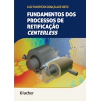 Fundamentos dos processos de retificação centerless