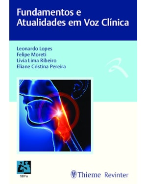 Fundamentos e atualidades em voz clínica