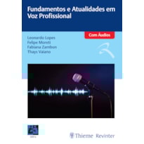 Fundamentos e atualidades em voz profissional