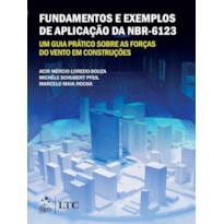 FUNDAMENTOS E EXEMPLOS DE APLICACAO DA NBR-6123