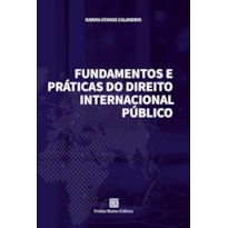 FUNDAMENTOS E PRÁTICAS DO DIREITO INTERNACIONAL PÚBLICO