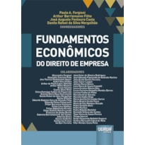 FUNDAMENTOS ECONÔMICOS DO DIREITO DE EMPRESA