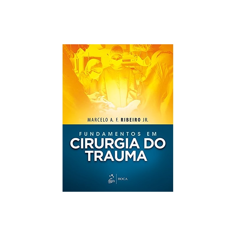 Fundamentos em cirurgia do trauma