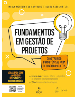 FUNDAMENTOS EM GESTÃO DE PROJETOS - CONSTRUINDO COMPETÊNCIAS PARA GERENCIAR PROJETOS