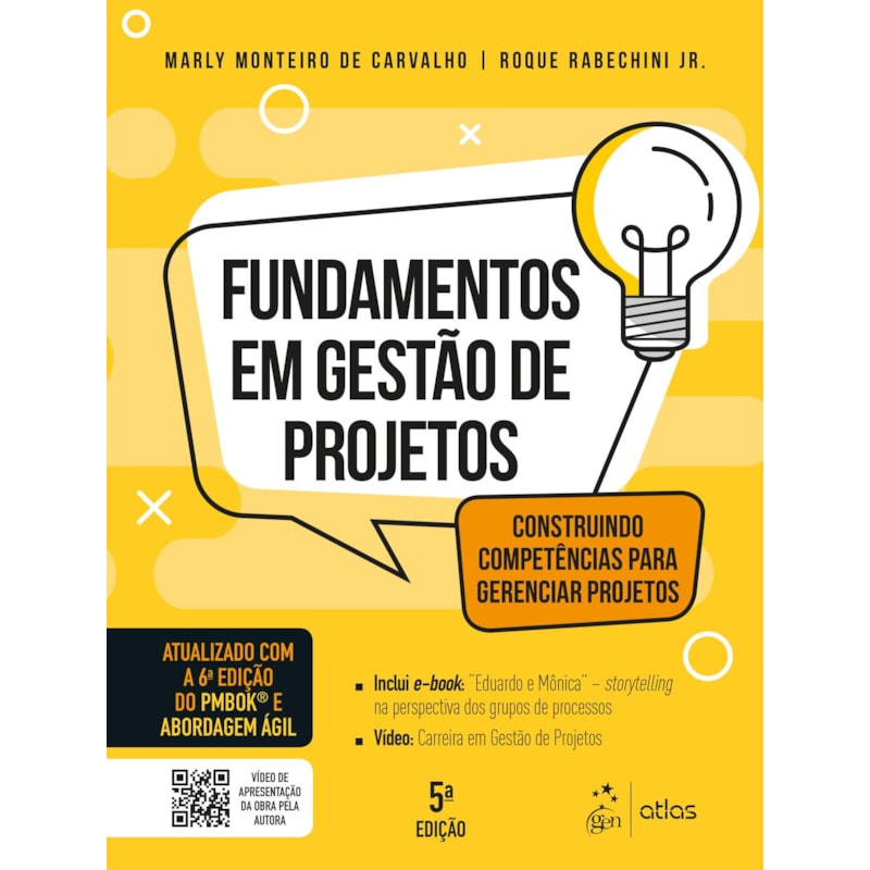 FUNDAMENTOS EM GESTÃO DE PROJETOS - CONSTRUINDO COMPETÊNCIAS PARA GERENCIAR PROJETOS