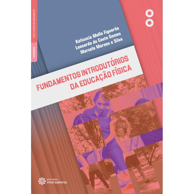 FUNDAMENTOS INTRODUTÓRIOS DA EDUCAÇÃO FÍSICA