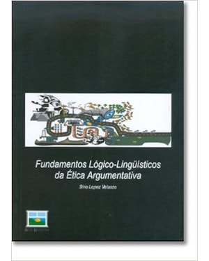 FUNDAMENTOS LOGICO LINGUISTICOS DA ETICA ARGUMENTATIVA