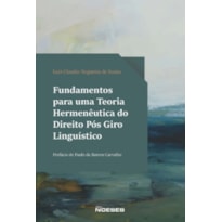 Fundamentos para uma teoria hermenêutica do direito pós giro linguístico