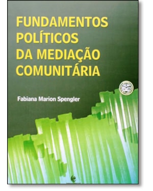 FUNDAMENTOS POLITICOS DA MEDIACAO COMUNITARIA - 1ª