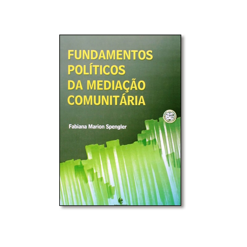 FUNDAMENTOS POLITICOS DA MEDIACAO COMUNITARIA - 1ª