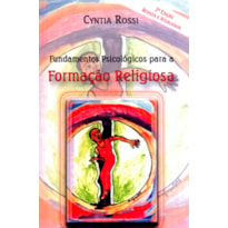 FUNDAMENTOS PSICOLOGICOS PARA A FORMACAO RELIGIOSA