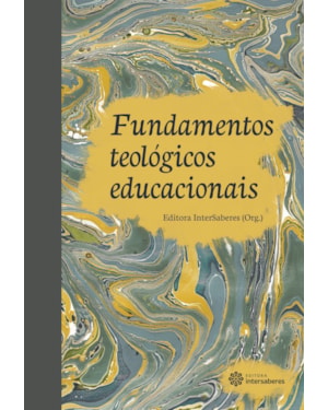 FUNDAMENTOS TEOLÓGICOS EDUCACIONAIS
