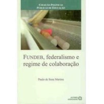 FUNDEB, FEDERALISMO E REGIME DE COLABORACAO - 1ª