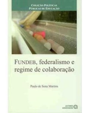FUNDEB, FEDERALISMO E REGIME DE COLABORACAO - 1ª