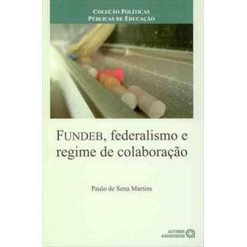 FUNDEB, FEDERALISMO E REGIME DE COLABORACAO - 1ª