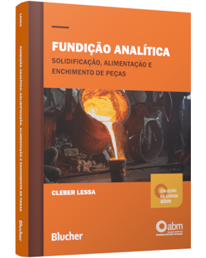 Fundição analítica: solidificação, alimentação e enchimento de peças
