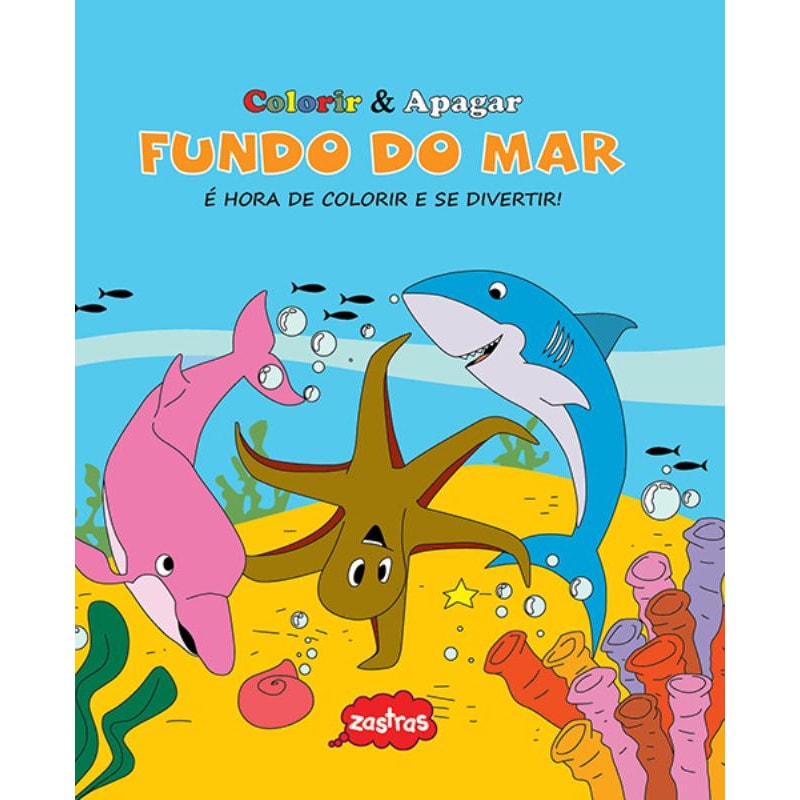 FUNDO DO MAR : COLORIR & APAGAR