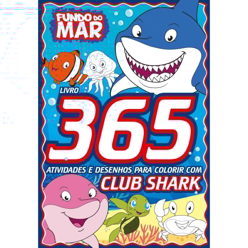 FUNDO DO MAR LIVRO 365 ATIVIDADES E DESENHOS PARA COLORIR