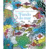 FUNDO DO MAR : LIVRO MÁGICO PARA COLORIR