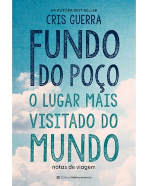FUNDO DO POÇO, O LUGAR MAIS VISITADO DO MUNDO: NOTAS DE VIAGEM