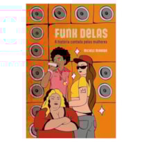 FUNK DELAS - A HISTÓRIA CONTADA PELAS MULHERES
