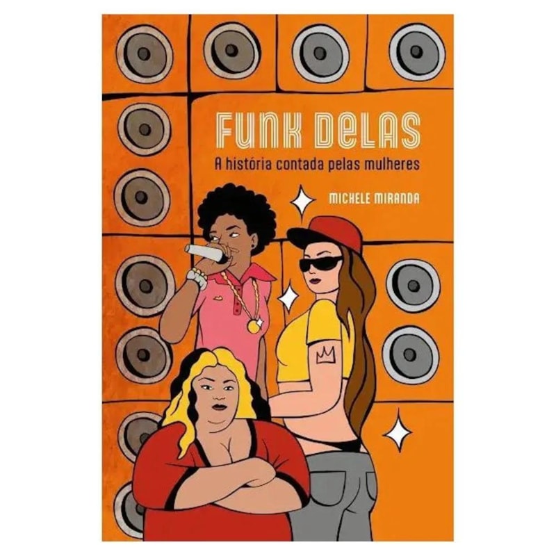 FUNK DELAS - A HISTÓRIA CONTADA PELAS MULHERES