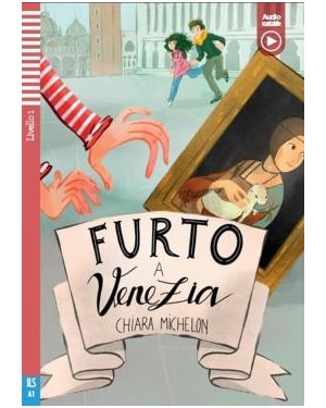 FURTO A VENEZIA - TEEN ELI READERS ITALIAN A1 - DOWNLOADABLE MULTIMEDIA