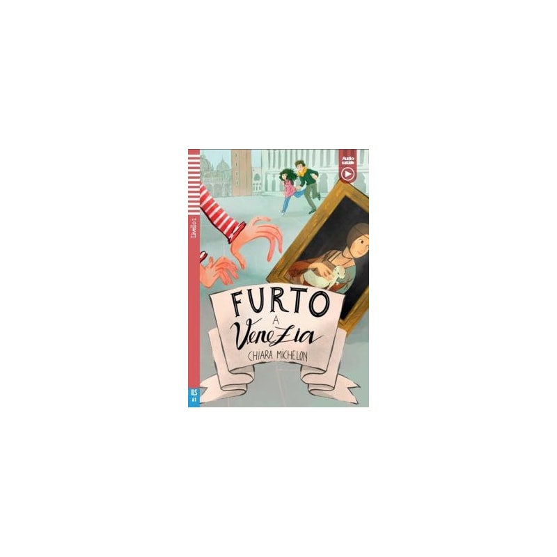 FURTO A VENEZIA - TEEN ELI READERS ITALIAN A1 - DOWNLOADABLE MULTIMEDIA