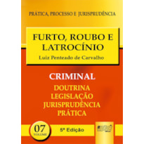 FURTO, ROUBO E LATROCÍNIO - PPJ CRIMINAL VOL. 7