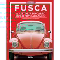 FUSCA: A HISTÓRIA DO CARRO QUE O POVO ACLAMOU