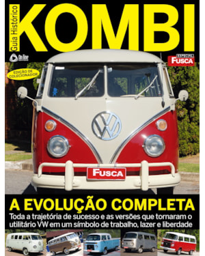 FUSCA E CIA - ESPECIAL - GUIA HISTÓRICO KOMBI