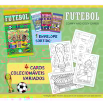 FUTEBOL - COMFY AND COZY 4 CARDS PARA COLORIR E COLECIONAR