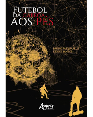 FUTEBOL DA CABEÇA AOS PÉS