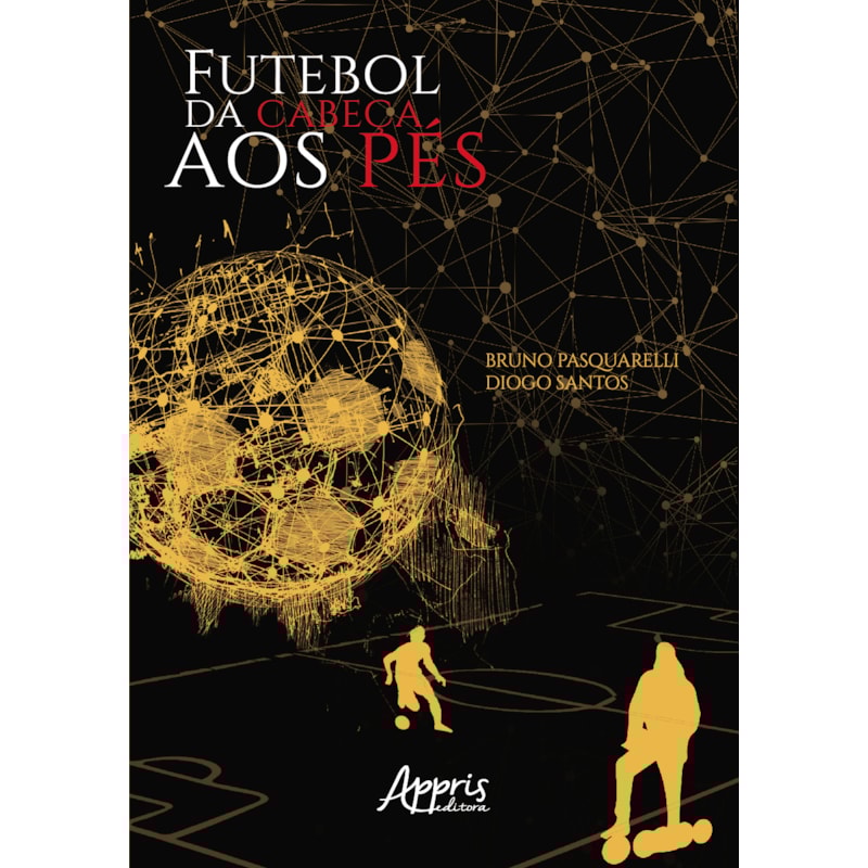 FUTEBOL DA CABEÇA AOS PÉS