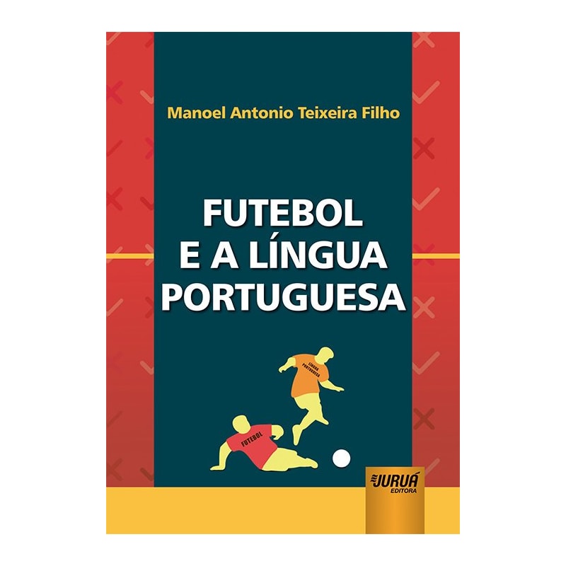 FUTEBOL E A LÍNGUA PORTUGUESA