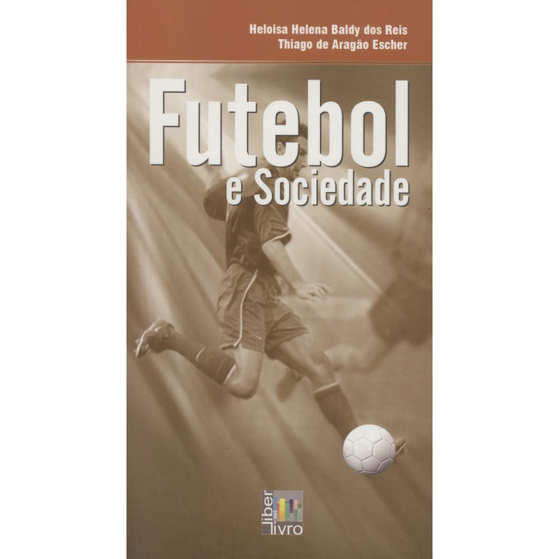 FUTEBOL E SOCIEDADE