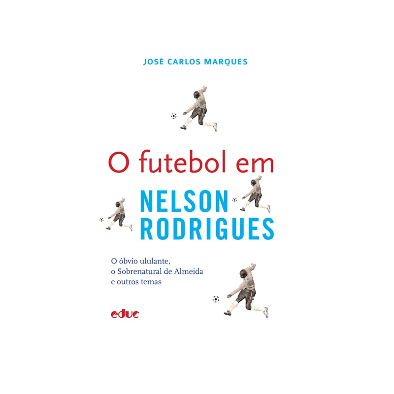 FUTEBOL EM NELSON RODRIGUES, O