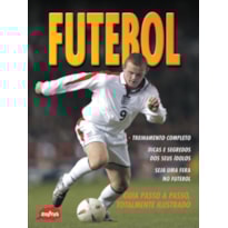 FUTEBOL : GUIA PASSO A PASSO