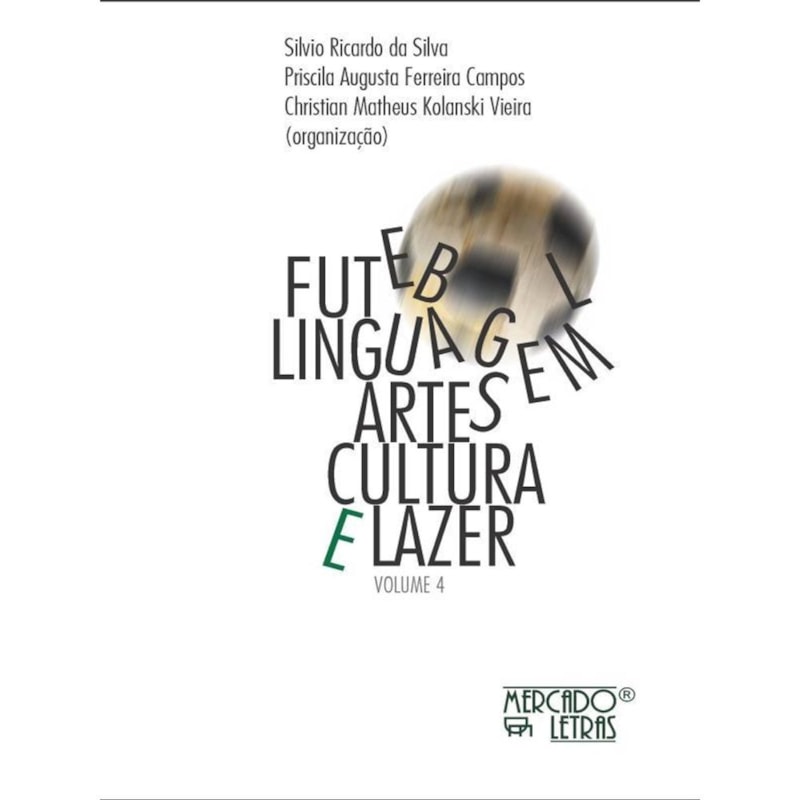 Futebol, linguagem, artes, cultura e lazer: torcidas organizadas, movimentos e coletivos de torcedoras/es