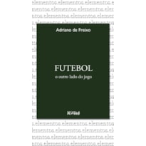 FUTEBOL - O OUTRO LADO DO JOGO