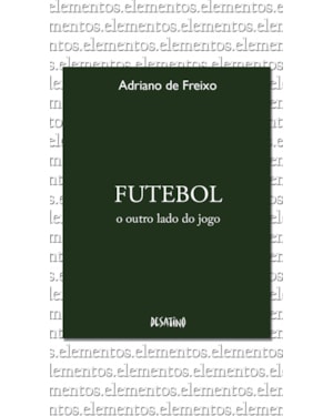 FUTEBOL - O OUTRO LADO DO JOGO
