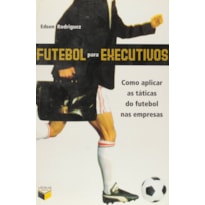 FUTEBOL PARA EXECUTIVOS