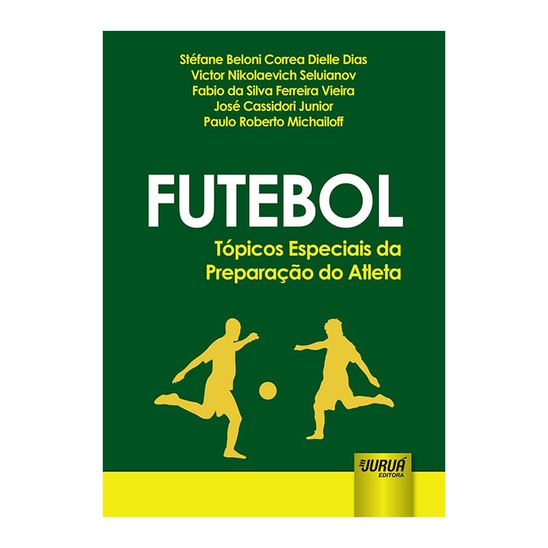 FUTEBOL - TÓPICOS ESPECIAIS DA PREPARAÇÃO DO ATLETA