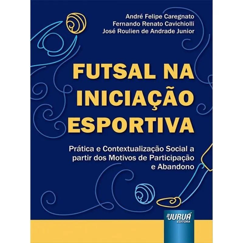 FUTSAL NA INICIAÇÃO ESPORTIVA