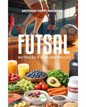 FUTSAL: NUTRIÇÃO E SUPLEMENTAÇÃO