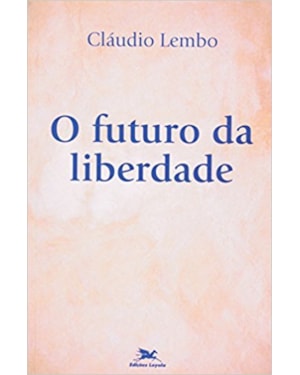 FUTURO DA LIBERDADE, O - 1ª