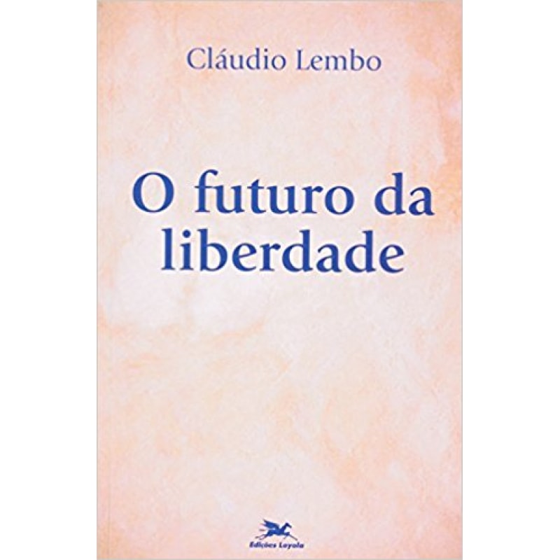 FUTURO DA LIBERDADE, O - 1ª