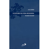 FUTURO DA VIDA RELIGIOSA